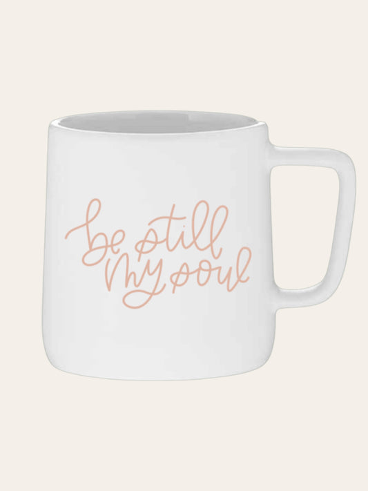 BE STILL MY SOUL CERAMIC MUG